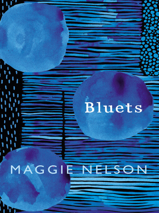 Title details for Bluets by Maggie Nelson - Wait list